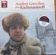 Rachmaninoff / Andrei Gavrilov - Andrei Gavrilov Plays Rachmaninoff