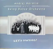 Andrej Hermlin & His Swing Dance Orchestra - Let's Swing