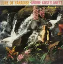 LP - André Kostelanetz - Lure Of Paradise