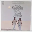 LP - André Kostelanetz And His Orchestra - For The Young At Heart
