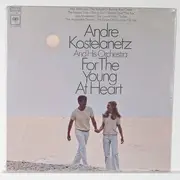 LP - André Kostelanetz And His Orchestra - For The Young At Heart