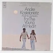 André Kostelanetz And His Orchestra - For The Young At Heart