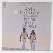 André Kostelanetz And His Orchestra - For The Young At Heart