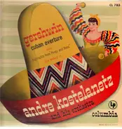 Andre Kostelanetz And His Orchestra - Gershwin - Cuban Overture