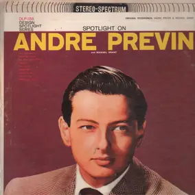 André Previn - Spotlight On Andre Previn And Michael Grant
