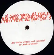 12inch Vinyl Single - Andres Oscuro - Al Pan Pan Y Al Vino Vino