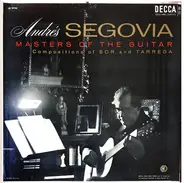 Andrés Segovia - Fernando Sor / Francisco Tárrega - Masters Of The Guitar (Compositions Of Sor And Tarrega)