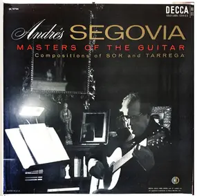 Andrés Segovia - Masters Of The Guitar (Compositions Of Sor And Tarrega)