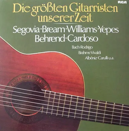 Andrés Segovia , Narciso Yepes , Julian Bream , John Williams , Siegfried Behrend , Jorge Cardoso - Die Größten Gitarristen Unserer Zeit
