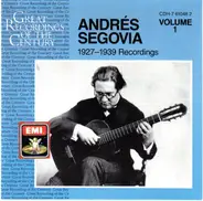 Andrés Segovia - 1927-1939 Recordings - Volume 1