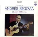 LP - Andrés Segovia - The Genius Of Andrés Segovia - A Bach Recital