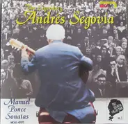 Andrés Segovia - The Segovia Collection (Vol. 6): Manuel Ponce Sonatas