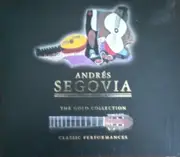 Double CD - Andrés Segovia - Andrés Segovia The Gold Collection Classic Performances - + Slipcase