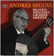 Andrés Segovia - Beliebte Melodien Grosser Meister (International Classics)