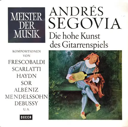Andrés Segovia - Die Hohe Kunst Des Gitarrenspiels