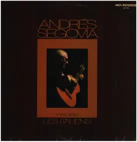 Andrés Segovia - Interprète Les Italiens
