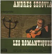 LP - Andrés Segovia - Interprète Les Romantiques