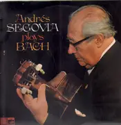 LP - Andrés Segovia - Andrés Segovia Plays Bach