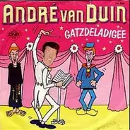 André Van Duin - Gatzdeladigee / Waar Is De Steek Van De Keizer?