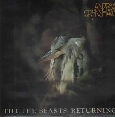 Andrew Cronshaw - Till The Beasts' Returning