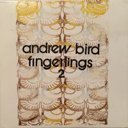 Andrew Bird - Fingerlings 2