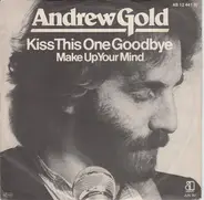 Andrew Gold - Kiss This One Goodbye