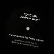 Andrew Grant - Funny Names For Funny Games