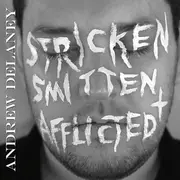 CD - Andrew Delaney - Stricken, Smitten, & Afflicted