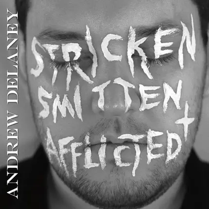 Andrew Delaney - Stricken, Smitten, & Afflicted
