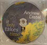 CD - Andrew Distel - It Only Takes Time