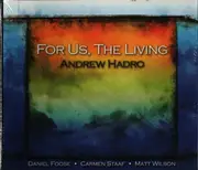 CD - Andrew Hadro - For Us, The Living - Digisleeve, Still Sealed
