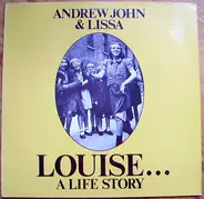 Andrew John & Lissa - Louise...A Life Story