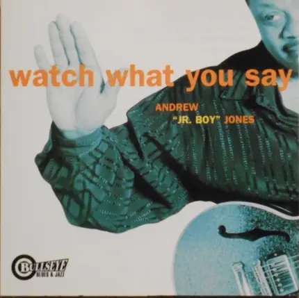 Andrew "Jr. Boy" Jones - Watch What You Say