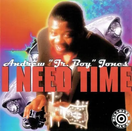 Andrew "Jr. Boy" Jones - I Need Time