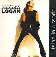 Andrew Logan - Living In A World / Seems Like We're Going Nowhere