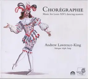 Andrew Lawrence-King - Chorégraphie : Music For Louis XIV's Dancing Masters