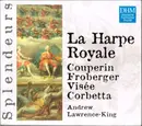 CD - Corbetta / Couperin / Visée / Froberger - La Harpe Royale - Slipcase