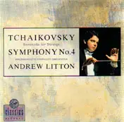 Andrew Litton - Tchaikovsky Symphony N°4 Serenade for Strings