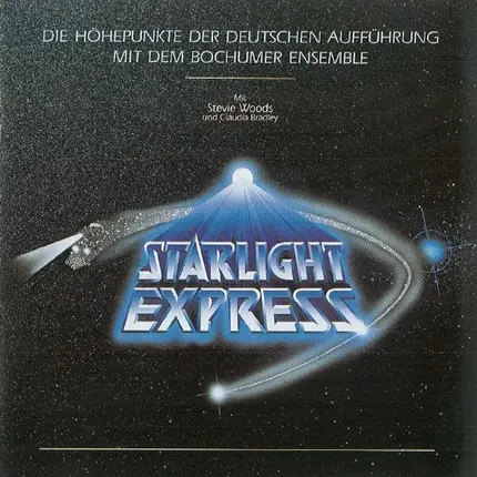 Andrew Lloyd Webber - Starlight Express - Die Höhepunkte Der Deutschen Aufführung Mit Dem Bochumer Ensemble