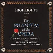 CD - Andrew Lloyd Webber , Michael Crawford , Sarah Brightman , Steve Barton - Highlights From The Phantom Of The Opera (The Original Cast Recording)