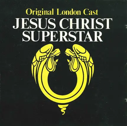 Andrew Lloyd Webber And Tim Rice - Original London Cast: Jesus Christ Superstar