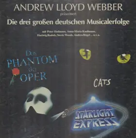 Andrew Lloyd Webber - Die Drei Großen Deutschen Musicalerfolge