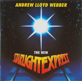 Andrew Lloyd Webber - The New Starlight Express