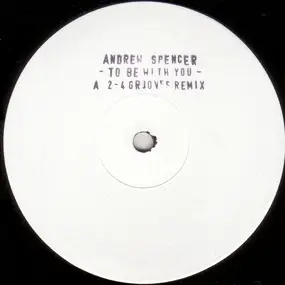 Andrew Spencer - To Be With You