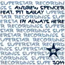 12'' - Andrew Spencer feat. Pit Bailay - I'm Always Here