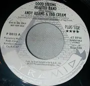 7inch Vinyl Single - Andrew Paul Adams & Egg Cream - Good Strong Hearted Band