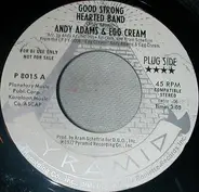 Andrew Paul Adams & Egg Cream - Good Strong Hearted Band