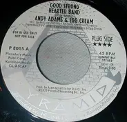 Andrew Paul Adams & Egg Cream - Good Strong Hearted Band