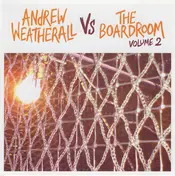 Andrew Weatherall ( - Andrew Weatherall Vs The Boardroom Volume 2