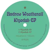 Andrew Weatherall ( - Kiyadub EP